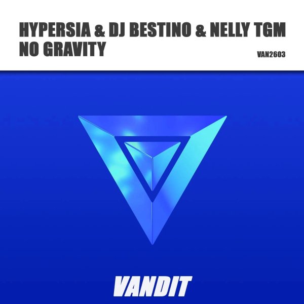 Hypersia &amp; DJ Bestino &amp; NELLY TGM - No Gravity