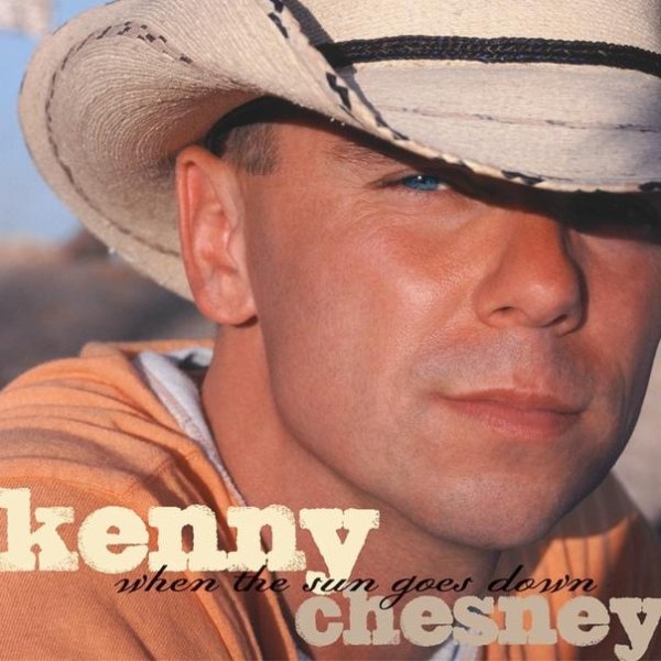 Kenny Chesney - When The Sun Goes Down (2004)