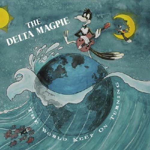 The Delta Magpie - I Got A Woman