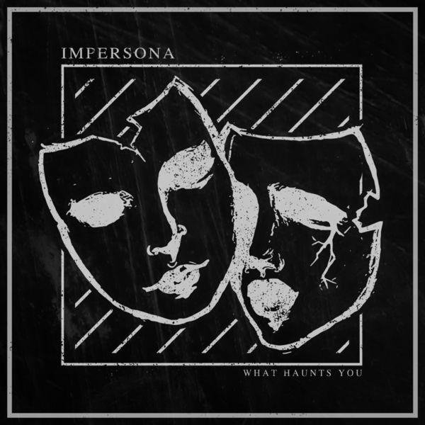 Impersona - What Haunts You