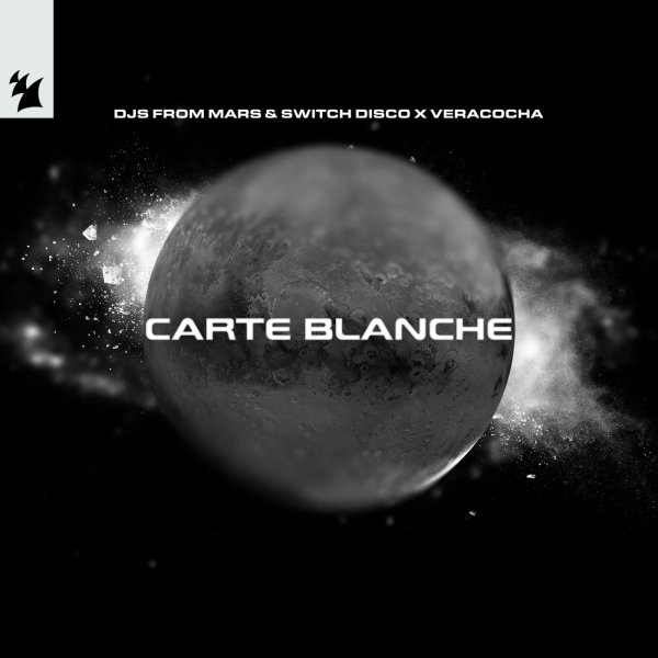 DJs From Mars &amp; Switch Disco x Veracocha &amp; Ferry Corsten - Carte Blanche (Extended Mix)