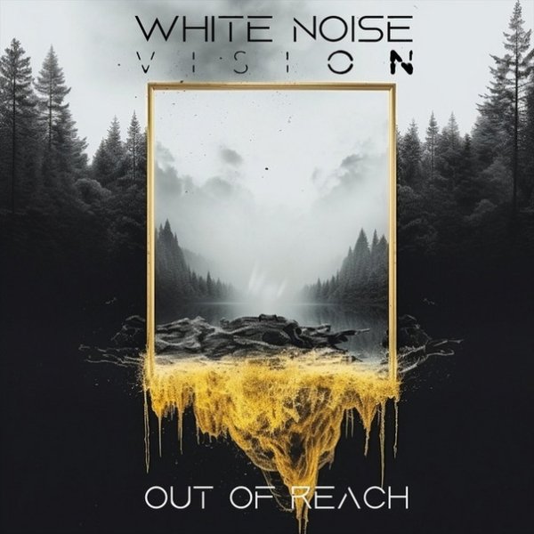 White Noise Vision - Out Of Reach