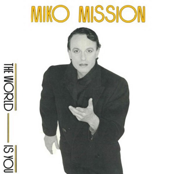 Miko Mission - The World Is You (Singers Mix)