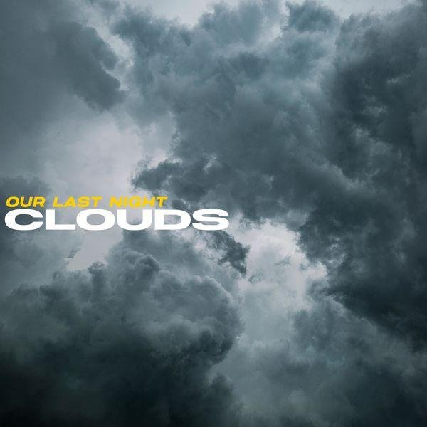 Our Last Night - CLOUDS (NF cover)