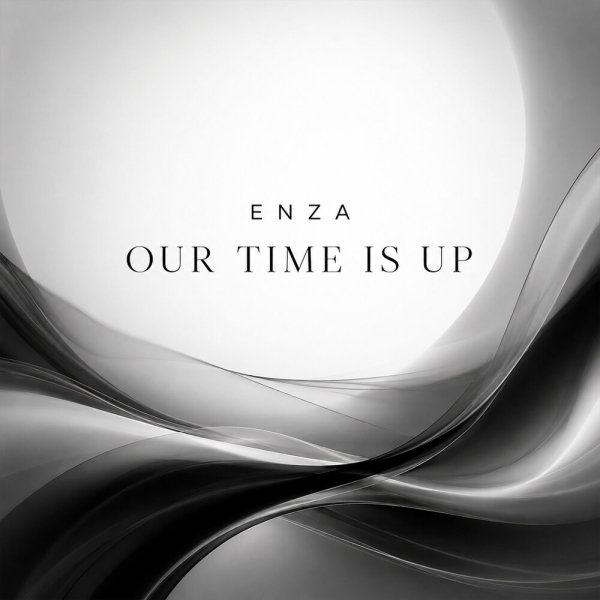 ENZA - Our Time is Up