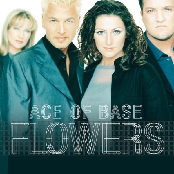 Ace Of Base - Flowers (FULL ALBUM)