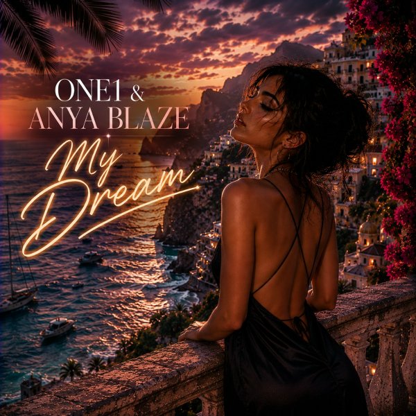 ONE1 &amp; Anya Blaze - My Dream `2026
