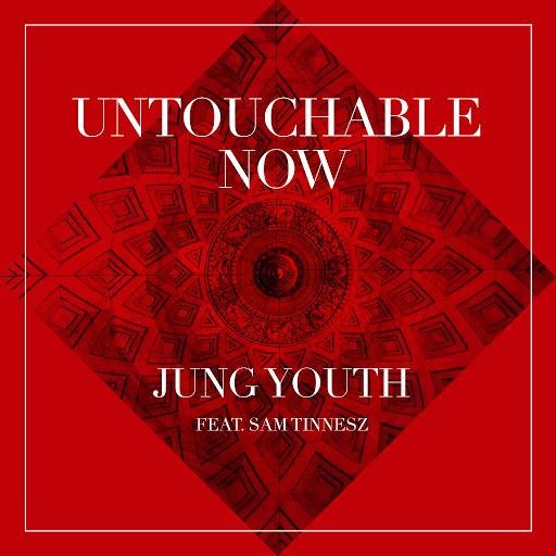 Jung Youth - Untouchable Now (feat. Sam Tinnesz)