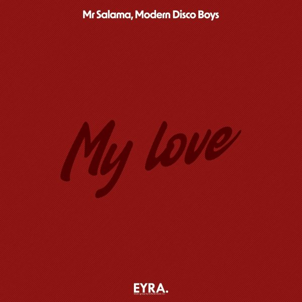 Mr Salama/Modern Disco Boys - My Love