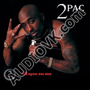 2Pac - All Eyez On Me