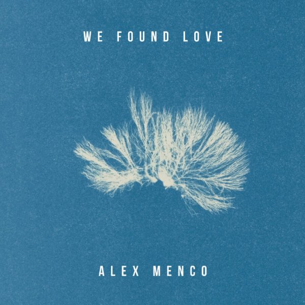 Alex Menco - We Found Love
