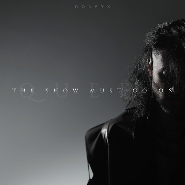 Corvyx - The Show Must Go On