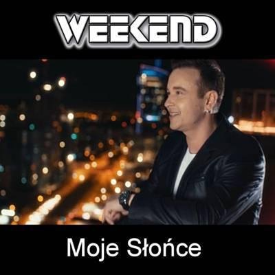 Weekend - Moje Słońce (Clubboholic Club Edit)