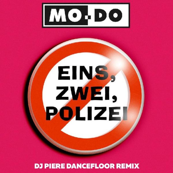 Mo-Do - Eins, Zwei, Polizei 2k19 (Dj Piere Eins Dancefloor Remix)