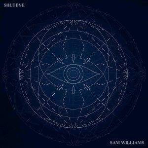 Sam Williams - Shuteye