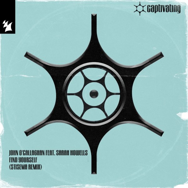 John O'callaghan Feat Sarah Howells - Find Yourself (Stisema Remix)