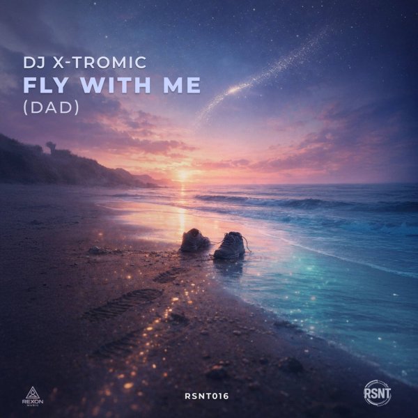 DJ X-Tromic - Fly With Me (Dad) (Extended Mix)