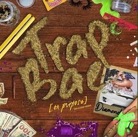 Diamond - Trap Bae (On Purpose)