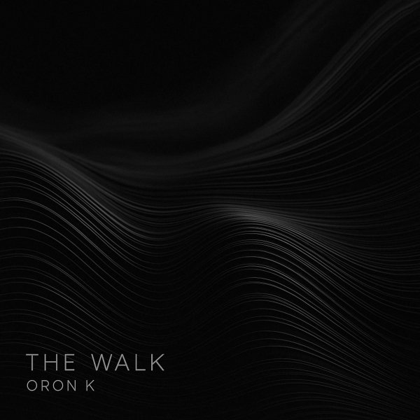 Oron K - The Walk (Extended)