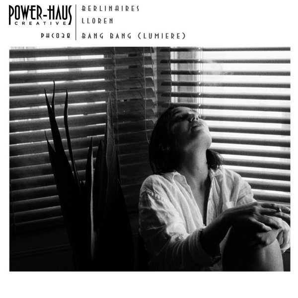 Power-Haus, Lloren, Berlin Aires - Bang Bang