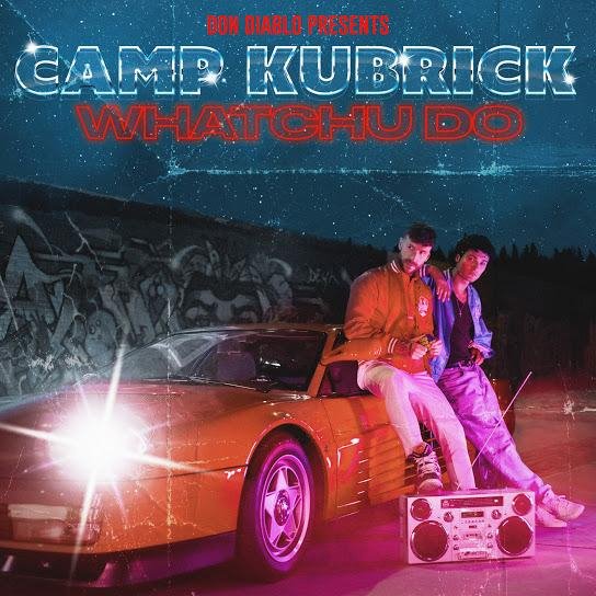 Camp Kubrick · Don Diablo - Whatchu Do