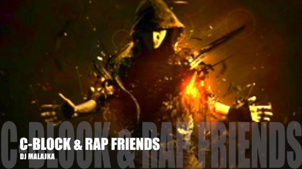 C Block Rap Friends Dj Malajka - C Block Rap Friends Dj Malajka