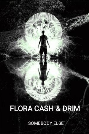 Flora Cash &amp; DRIM - #Somebody Else