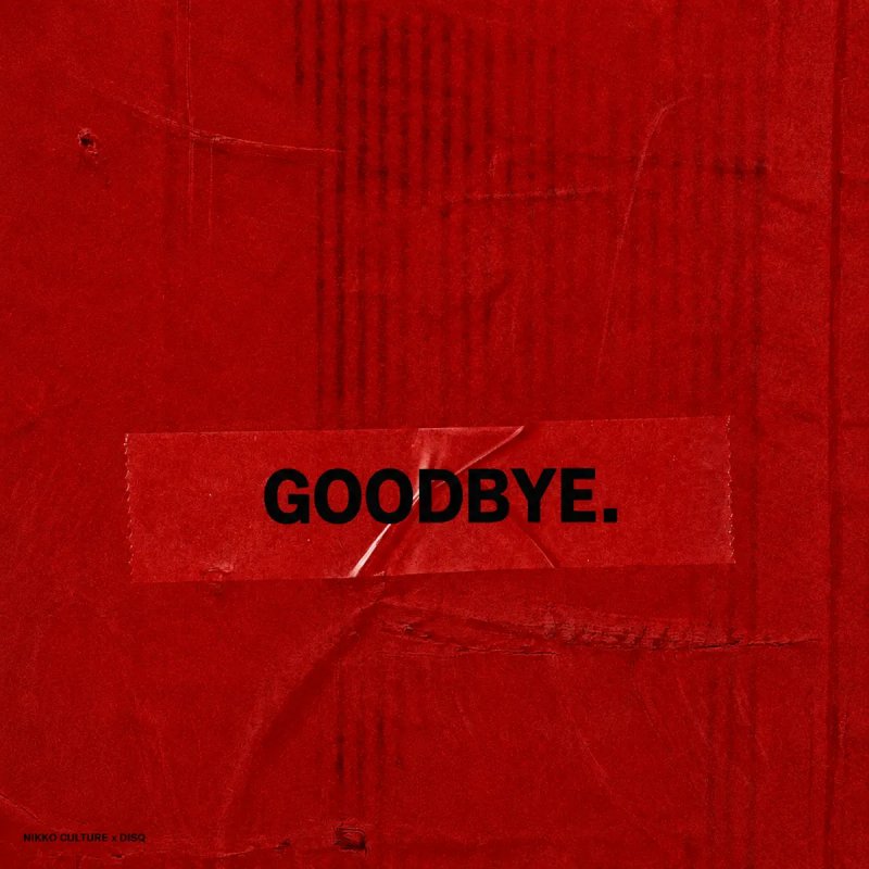 Nikko Culture &amp; DISQ - Goodbye (Original Mix)