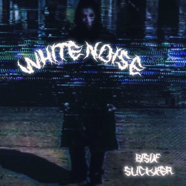 Bi$ix &amp; SLICKXER - WHITE NOISE
