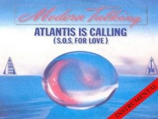 Modern Talking - Atlantis Is Calling