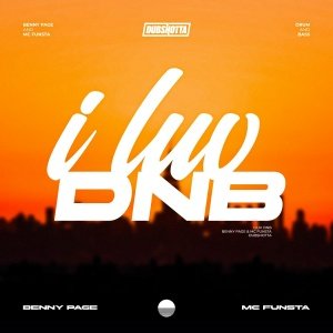 Benny Page, MC Funsta - I Luv DnB