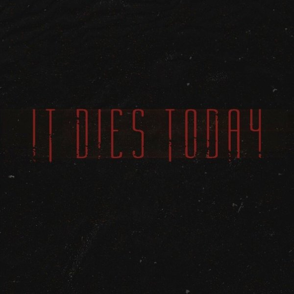 It Dies Today - Buried By Black Clouds