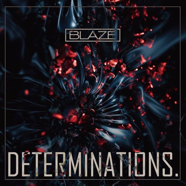 BLAZE - Luminous (DETERMINATIONS. ver.)