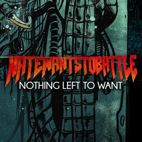 NateWantsToBattle - Nothing Left To Want