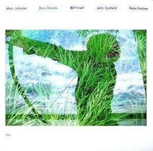 Marc Johnson,Bill Frisell,John Scofield,Peter Ersk - Bass desires