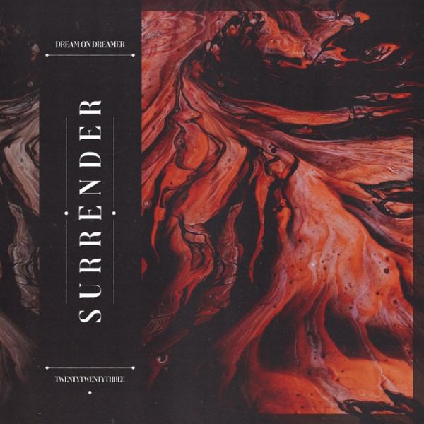 Dream On Dreamer - Surrender