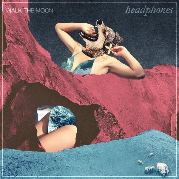 WALK THE MOON - Headphones