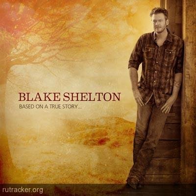 Blake Shelton - Mine Would Be You
