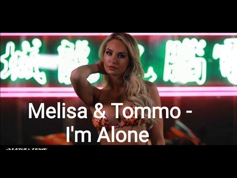 Melisa, Tommo - Im Alone