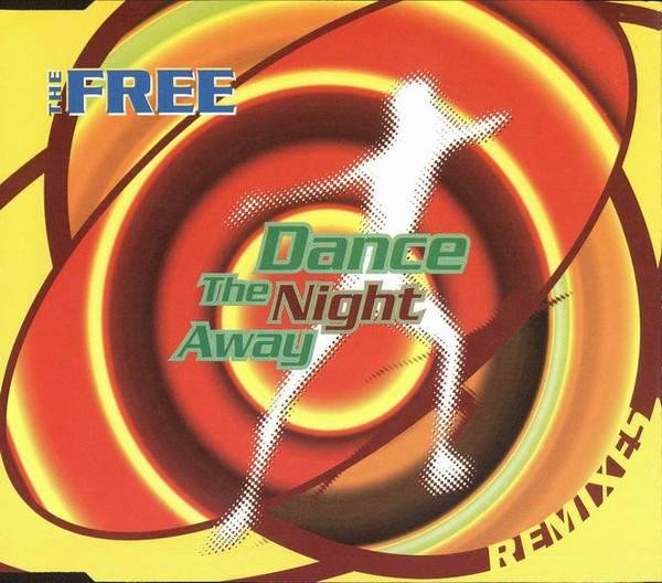 The Free - Dance the night away (Remixes)