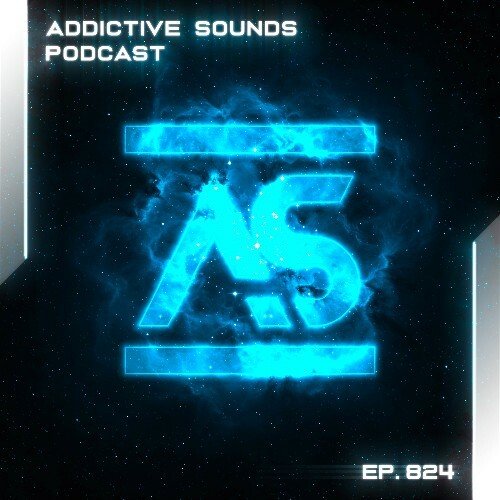 Addictive Sounds - Addictive Sounds Podcast 824 (08 May 2026)