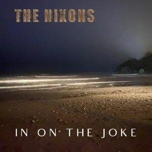 The Nixons - In On the Joke