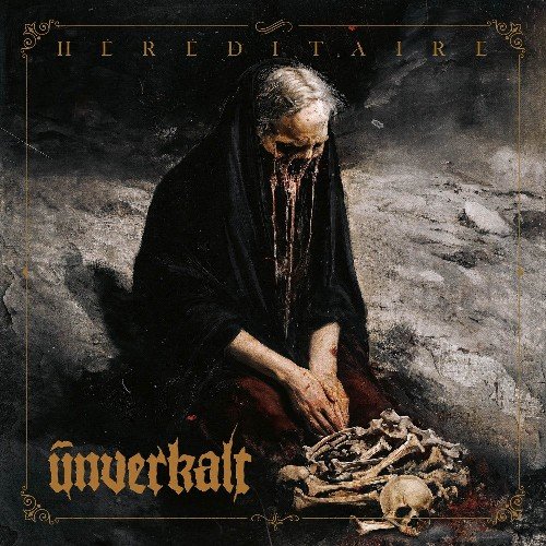 Unverkalt - Hereditaire