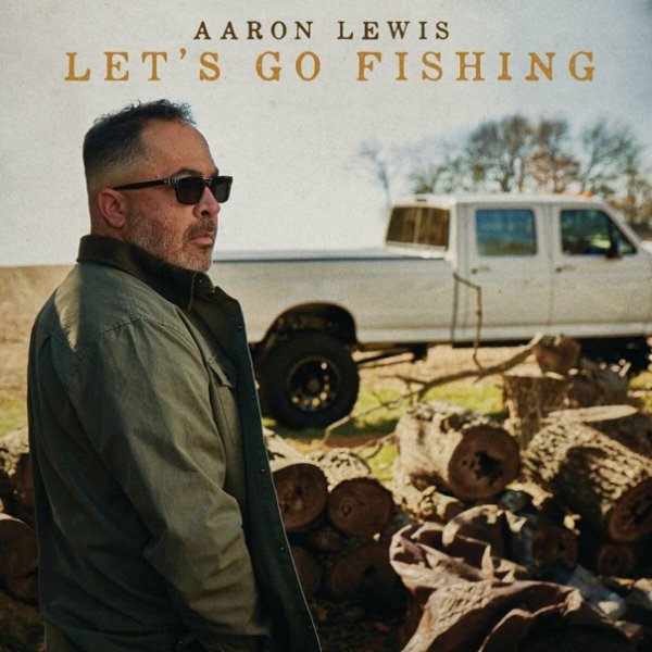 Aaron Lewis - Let's Go Fishing