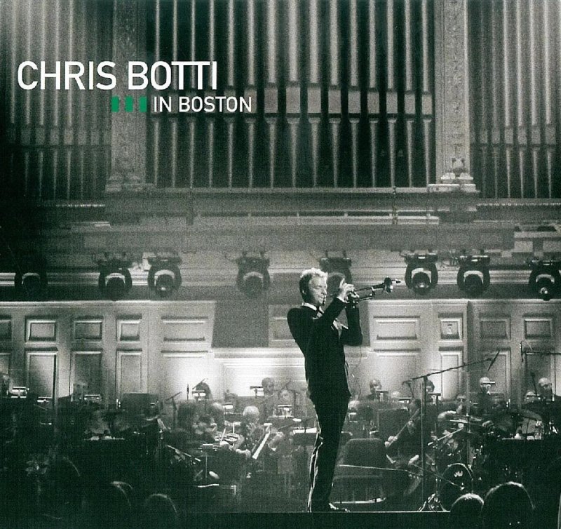 Chris Botti - Chris Botti In Boston (Full Album)