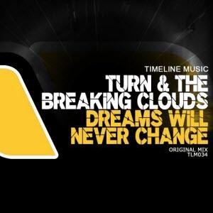 Turn  The Breaking Clouds - Dreams Will Never Change