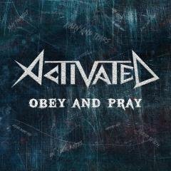 Activated - Obey and Pray