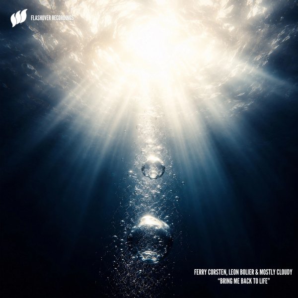 Ferry Corsten, Leon Bolier &amp; Mostly Cloudy - Bring Me Back To Life (Extended Mix)