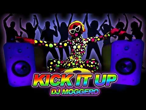 DJ Moggero - Kick It Up