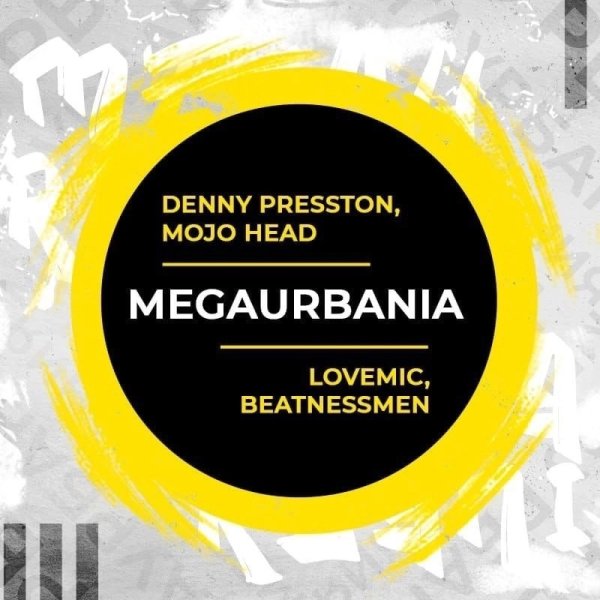 Lovemic, Denny Presston, Mojo Head, Beatnessmen - MEGAURBANIA (2024)